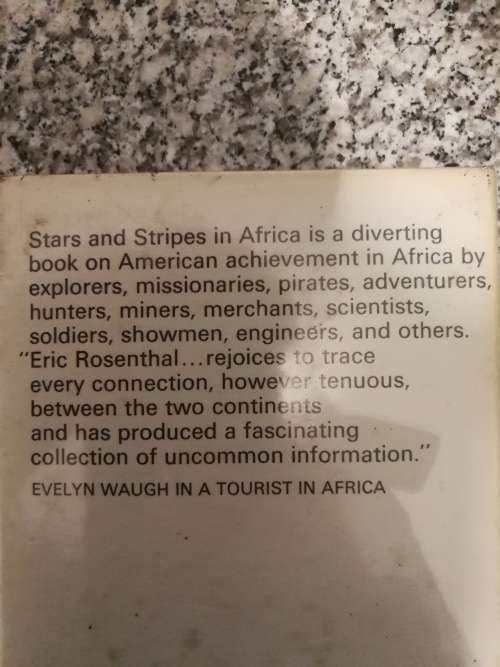 STARS AND STRIPES IN AFRICA ERIC ROSENTHAL  ( Americans  who helped to make South Africa )