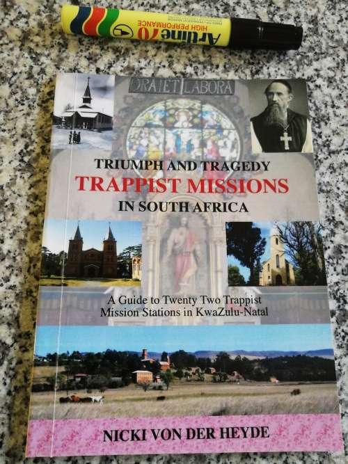TRIUMPH AND TRAGEDY TRAPPIST MISSIONS A GUIDE TO 22 TRAPPIST STATIONS IN KWAZULU NATAL