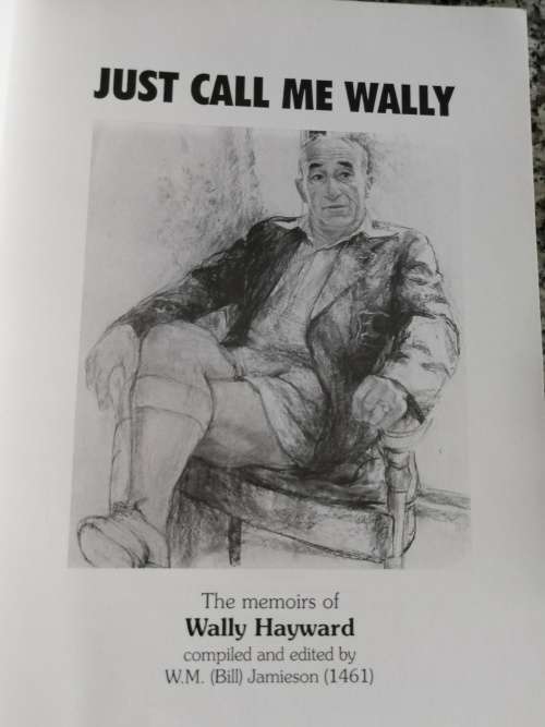 JUST CALL ME WALLY WALLY HAYWARD A LEGEND IN HIS LIFETIME  by ( BILL ) JAMIESON Comrades Marathon