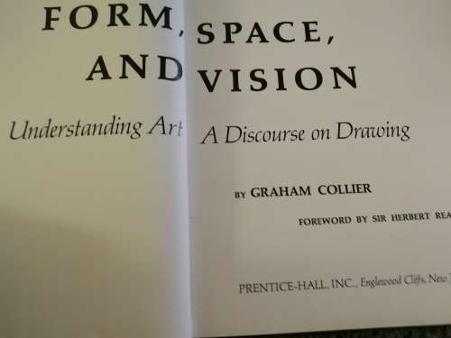 FORM SPACE AND VISION GRAHAM COLLIER Understanding Art A Discourse in Drawing Third Edition 1972