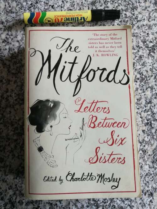 THE MITFORDS Letters Between Six Sisters edited by CHARLOTTE MOSLEY ( Mitford )