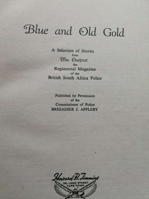2 Books BRITISH SOUTH AFRICA POLICE  1966-1981  plus BLUE AND OLD GOLD BSAP