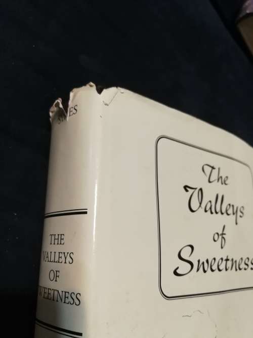 THE VALLEYS OF SWEETNESS BRIAN SYKES (  retired sugar planter Natal )