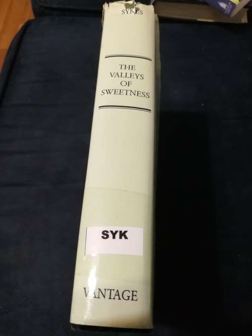 THE VALLEYS OF SWEETNESS BRIAN SYKES (  retired sugar planter Natal )