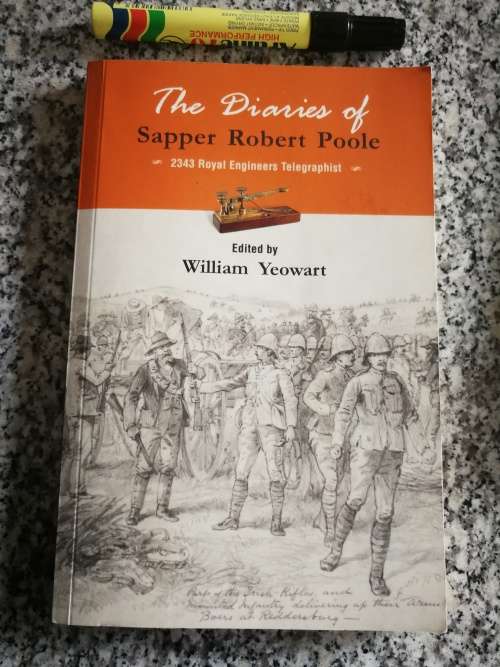 THE DIARIES OF SAPPER ROBERT POOLE 2343 ROYAL ENGINEERS TELEGRAPHIST Ed. WILLIAM YEOWART