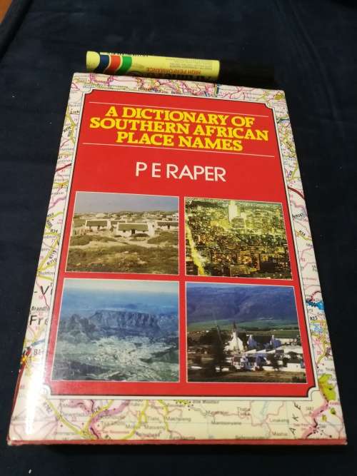 A DICTIONARY OF SOUTHERN AFRICAN PLACE NAMES P E RAPER SECOND EDITION  reference history