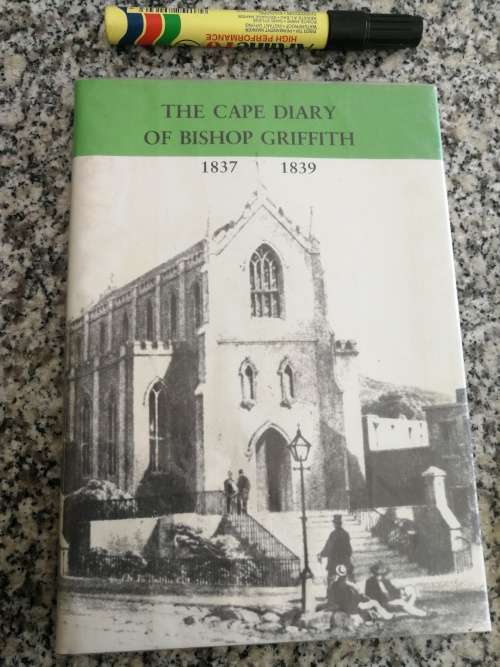 THE CAPE DIARY OF BISHOP GRIFFITH 1837-1839 J B BRAIN ( Signed ) church history