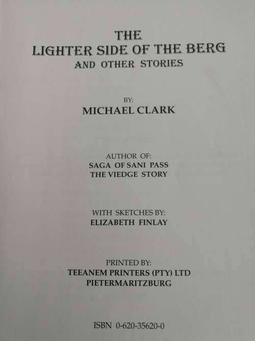 THE LIGHTER SIDE OF THE BERG and other STORIES by MICHAEL CLARK ( Drakensberg  )