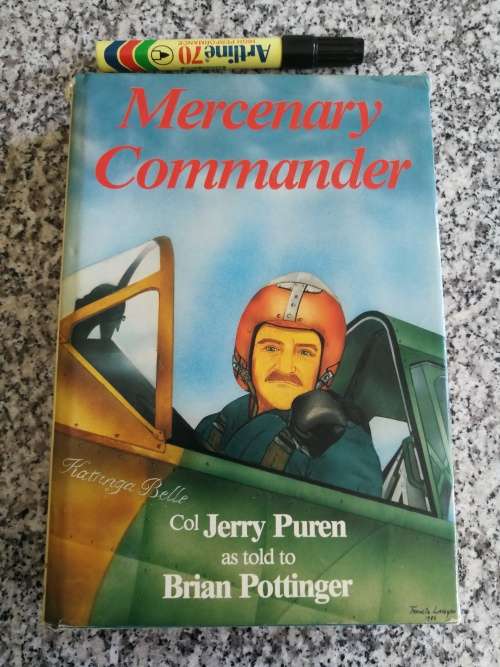 MERCENARY COMMANDER Col JERRY PUREN as told to BRIAN POTTINGER