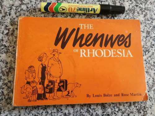 THE WHENWES OF RHODESIA by Louis Bolze and Rose Martin ( Rhodesiana  when wes )