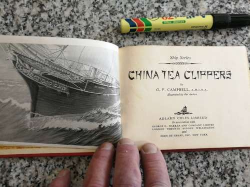 CHINA TEA CLIPPERS by G F CAMPBELL  Ship Series Adlard Coles Limited  1954