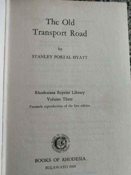 THE OLD TRANSPORT ROAD STANLEY PORTAL HYATT Rhodesian Reprint Library volume 3 1969