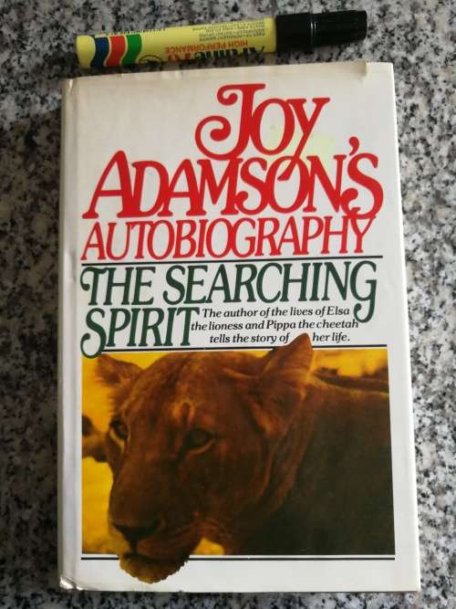 JOY ADAMSON`S AUTOBIOGRAPHY The Searching Spirit ( of Born Free Kenya )