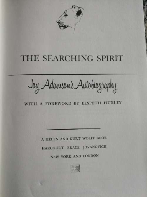 JOY ADAMSON`S AUTOBIOGRAPHY The Searching Spirit ( of Born Free Kenya )