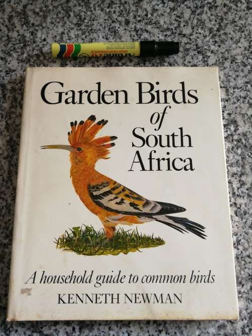KENNETH NEWMAN GARDEN BIRDS OF SOUTH AFRICA A HOUSEHOLD GUIDE TO COMMON BIRDS