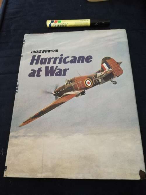 HURRICANE AT WAR CHAZ BOWYER  ( Royal Airforce Aviation History  incl World War 2 )