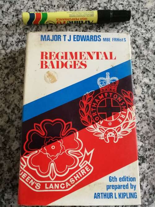 REGIMENTAL BADGES MAJOR T J EDWARDS 6TH ED PREPARED ARTHUR L KIPLING british military