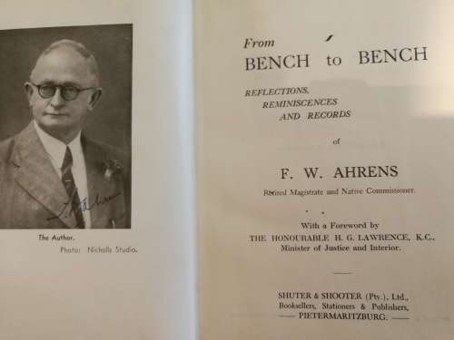 FROM BENCH TO BENCH Reflections Reminiscences and Records  of F W AHRENS 1948 Retired Magistrate