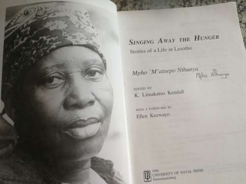 SINGING AWAY THE HUNGER STORIES OF LIFE IN LESOTHO MPHO MATSEPO NTHUNYA Signed copy
