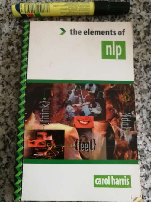 THE ELEMENTS OF NLP  CAROL HARRIS ( Neuro-Linguistic Programming )