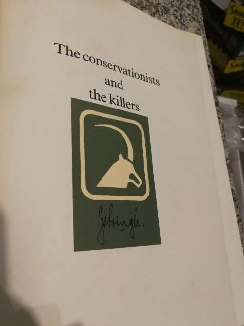 SIGNED THE CONSERVATIONISTS AND THE KILLERS by JOHN PRINGLE Story of Game Protection & Wildlife Soci