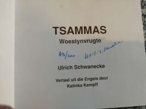 TSAMMAS WOESTYNVRUGTE ULRICH SCHWANECKE Geteken en Beperkte Uitgawe