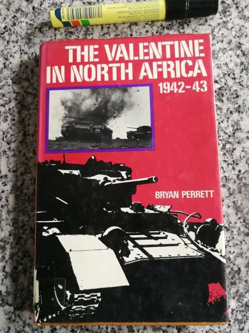 THE VALENTINE IN NORTH AFRICA 1942 -43 BRYAN PERRETT ( Valentine Tank in WW2 )
