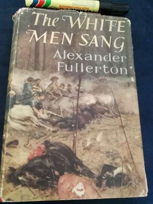 THE WHITE MEN SANG ALEXANDER FULLERTON
