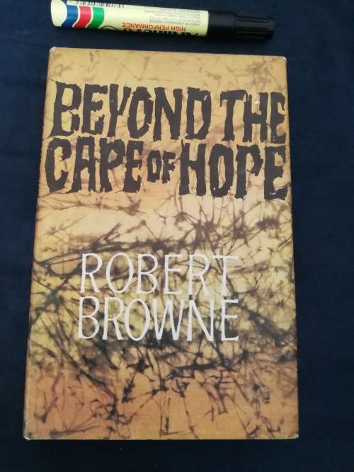 BEYOND THE CAPE OF GOOD HOPE  Autobiography of ROBERT BROWNE