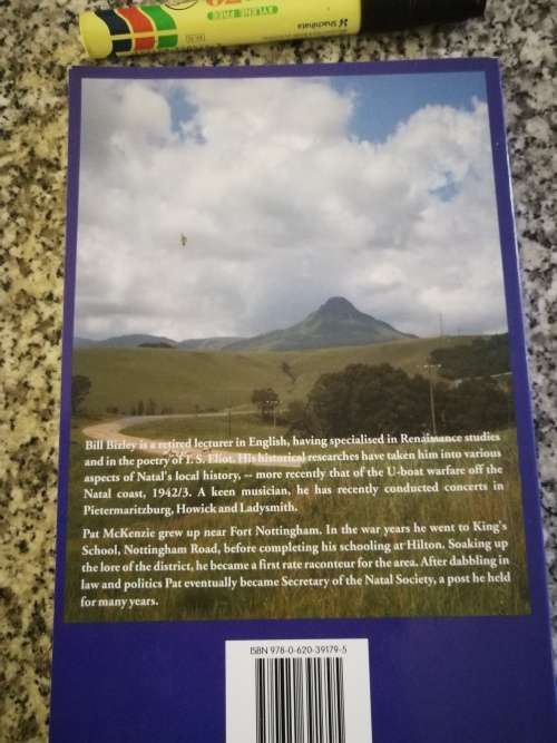 AN HISTORICAL MEANDER Through the MIDLANDS of KWAZULU NATAL Bill Bizley and Pat McKenzie