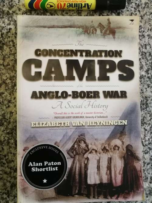 THE CONCENTRATION CAMPS OF THE ANGLO BOER WAR A Social History ELIZABETH van HEYNINGEN