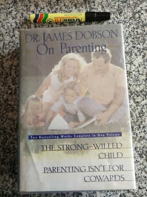 Dr JAMES DOBSON ON PARENTING Strong Willed Child & Parenting isn`t For Cowards 2 BOOKS in 1 Volume