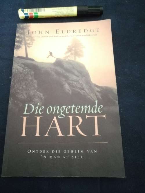 DIE ONGETEMDE HART JOHN ELDREDGE Ondek die geheim van `n man se siel