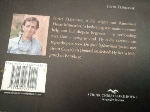 DIE ONGETEMDE HART JOHN ELDREDGE Ondek die geheim van `n man se siel