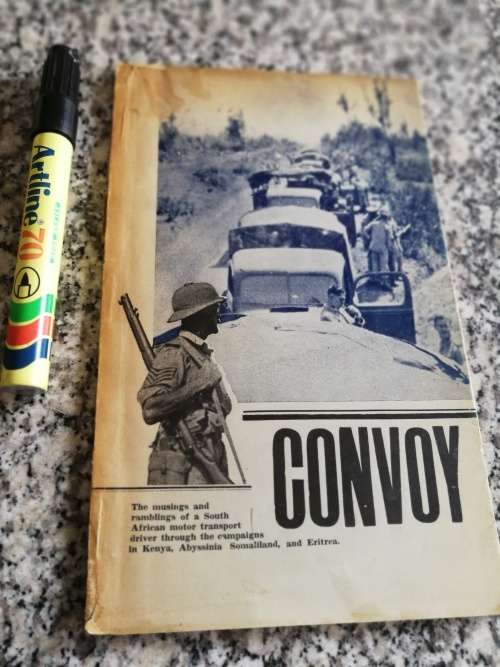 CONVOY by ALEX O. S. RICHARDS A Collection of Verses dedicated to the 5th South African Brigade 1943