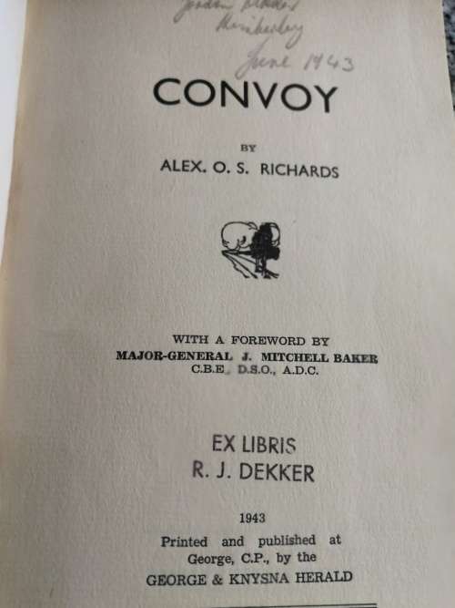CONVOY by ALEX O. S. RICHARDS A Collection of Verses dedicated to the 5th South African Brigade 1943