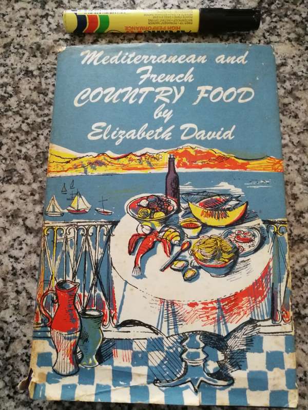 MEDITERRANEAN and FRENCH COUNTRY FOOD  by ELIZABETH DAVID 1968
