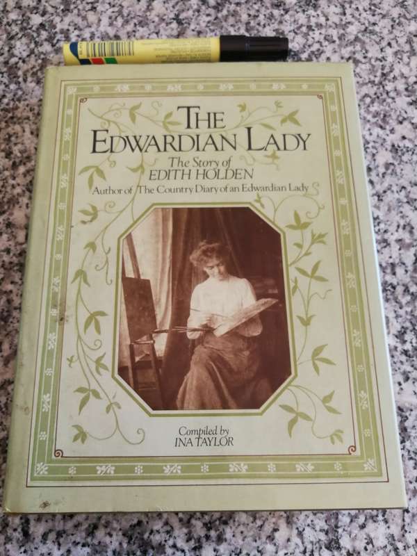 THE EDWARDIAN LADY The Story of Edith Holden Author of THE COUNTRY DIARY OF AN EDWARDIAN LADY