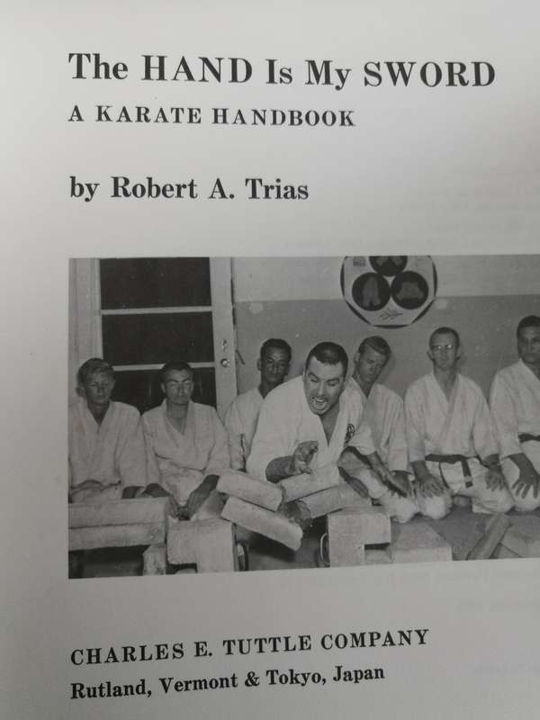 THE HAND IS MY SWORD A KARATE HANDBOOK  by RORBERT A TRIAS  (  hardcover )  martial arts
