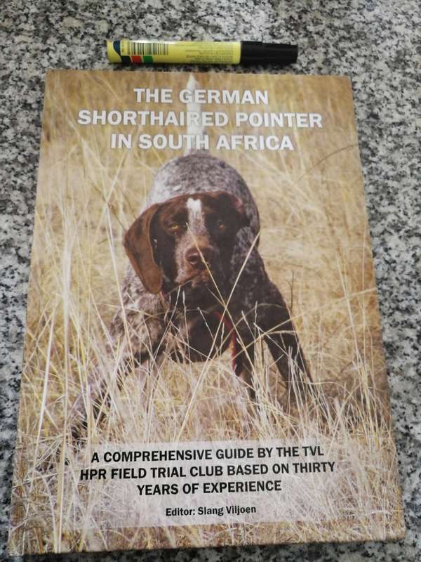 THE GERMAN SHORTHAIRED POINTER IN SOUTH AFRICA Editor SLANG VILJOEN ( gundog gundogs dogs