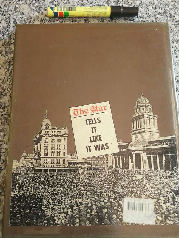 LIKE IT WAS The Star 100 Years in Johannesburg 1887 - 1987 ( JHB history )
