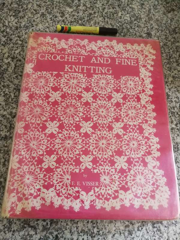 CROCHET AND FINE KNITTING E E VISSER 4th Edition big range of beautiful and practical patterns