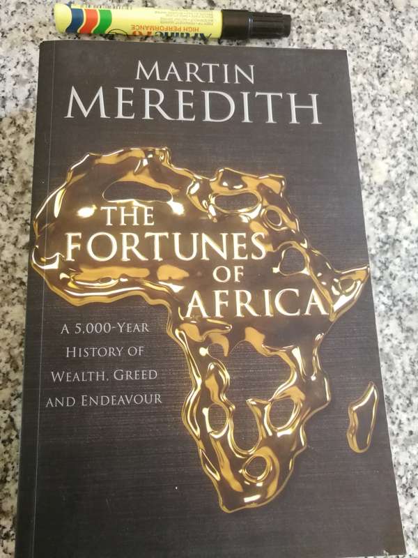 MARTIN MEREDITH THE FORTUNES OF AFRICA A 5000 Year History of Wealth Greed and Endeavour