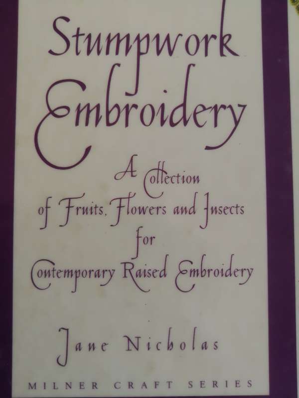 STUMPWORK EMBROIDERY A  collection of Fruits Flowers and Insects Contemporary Raised JANE NICHOLAS