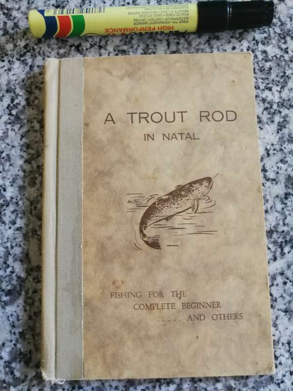 A TROUT ROD IN NATAL Fishing for the complete beginner ...and others HELEN B HILLIARD 1958 ( fly