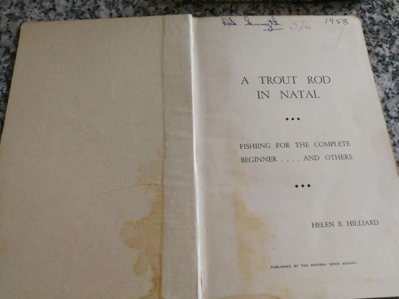 A TROUT ROD IN NATAL Fishing for the complete beginner ...and others HELEN B HILLIARD 1958 ( fly