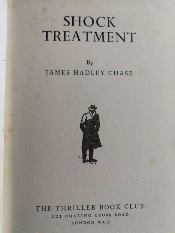JAMES HADLEY CHASE SHOCK TREATMENT First Edition in Great Britain 1959