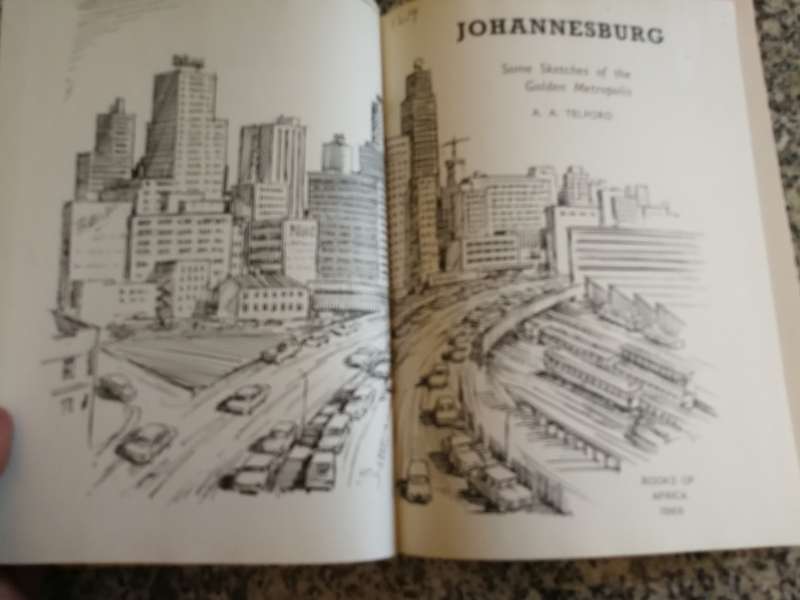 JOHANNESBURG Some Sketches of the GOLDEN METROPOLIS A A TELFORD  1969 ( JHB history )