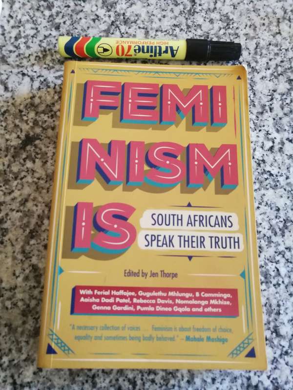 FEMINISM SOUTH AFRICANS SPEAK THEIR TRUTH Edited by JEN THORPE