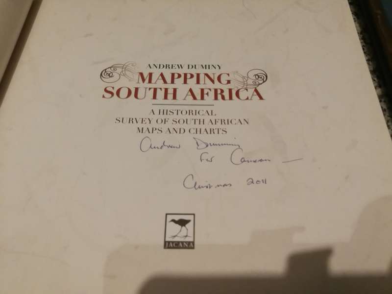 ANDREW DUMINY MAPPING SOUTH AFRICA A Historical Survey of South African Maps and Charts Signed
